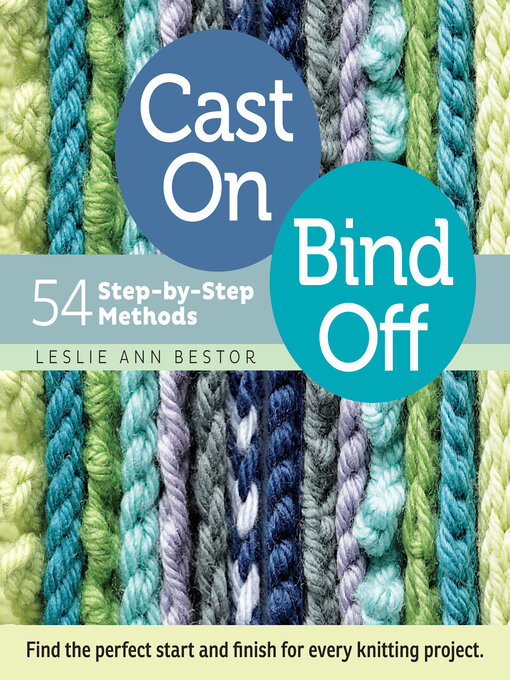 Title details for Cast On, Bind Off by Leslie Ann Bestor - Available